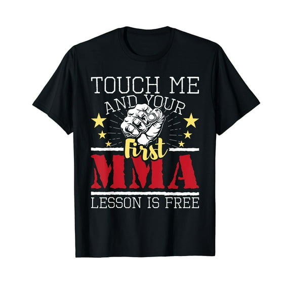 Touch Me & Your First MMA Lesson Is Free - MMA BJJ Jiu Jitsu T-Shirt