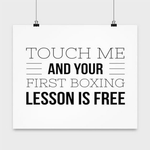 Touch Me and Your First Lesson is Free Poster - Wall Art for Boxing Lovers Gift