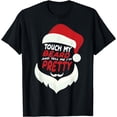 thumbnail image 1 of Touch My Beard And Tell Me I'm Pretty Funny Santa Christmas T-Shirt, 1 of 4