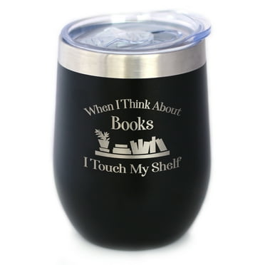 Touch My Shelf - Insulated Wine Tumbler with Sliding Lid - Book Gifts for Readers - Black 12oz