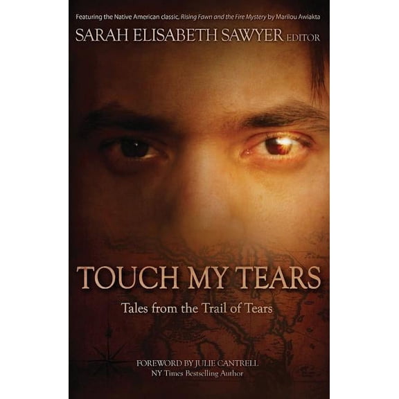 Touch My Tears: Tales from the Trail of Tears, (Paperback)