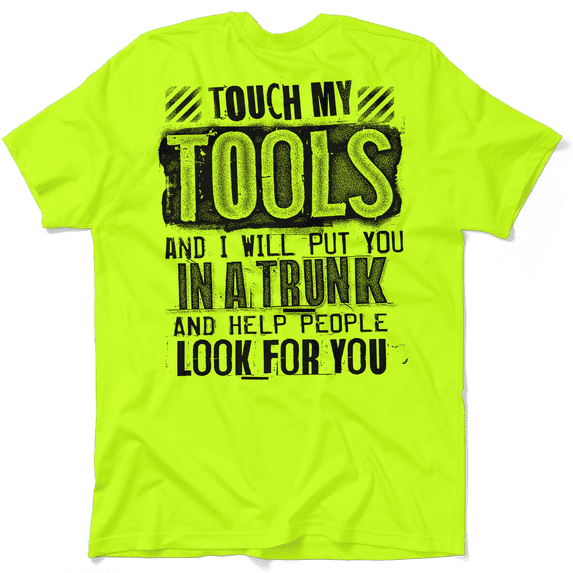 Touch My Tools - Safety Yellow T-Shirt