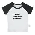 thumbnail image 1 of Don't Touch Me Peasant Funny T shirt For Baby, Newborn Babies T-shirts, Infant Tops, 0-24M Kids Graphic Tees Clothing (Short Black Raglan T-shirt, 0-6 Months), 1 of 4