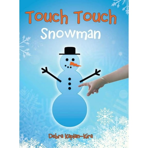 Touch Touch: Snowman (Hardcover) by Debra Kaplan-Kira