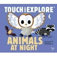 thumbnail image 1 of Touch and Explore: Touch and Explore: Animals at Night (Series #10) (Hardcover), 1 of 1