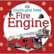 DK PUBLISHING Touch and Feel: Fire Engine -- DK