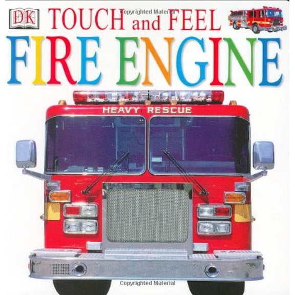 Pre-Owned Touch and Feel: Fire Engine (Touch and Feel) (Unknown) 0789488558 9780789488558
