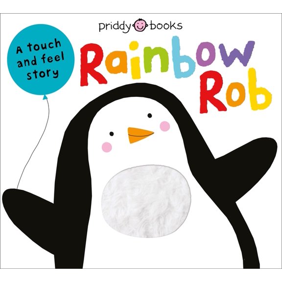 Touch and Feel Picture Books Touch & Feel Picture Books: Rainbow Rob, (Board Book)