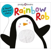 Touch and Feel Picture Books Touch & Feel Picture Books Rainbow Rob, Board Book