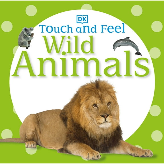 Touch and Feel Wild Animals (Board Book)