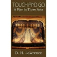 thumbnail image 1 of Touch and Go, a Play in Three Acts (Paperback), 1 of 1