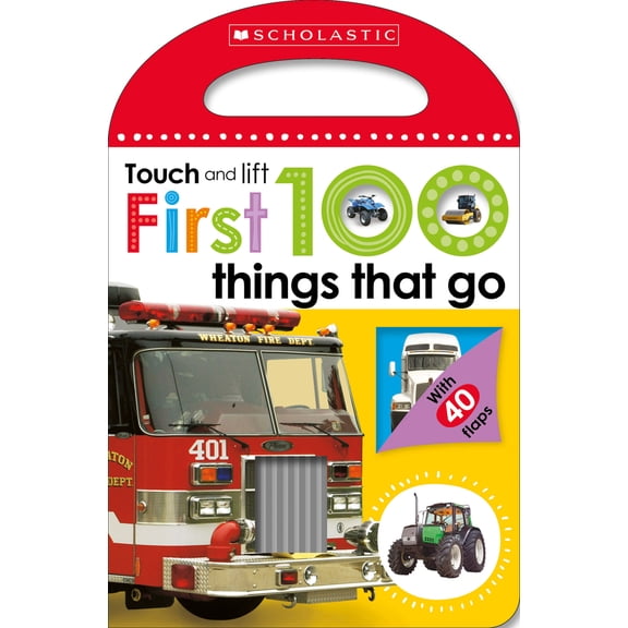 Pre-Owned First 100 Things That Go: Scholastic Early Learners (Touch and Lift) (Board book) 0545903432 9780545903431