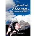 thumbnail image 1 of A Touch of Heaven: A Savior's Heart, (Hardcover), 1 of 1