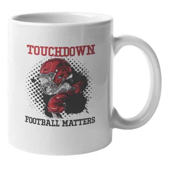 Touchdown Football Matters Coffee & Tea Mug or Decor for Football Lovers (11oz)
