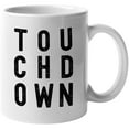 thumbnail image 1 of Touchdown, Football Sports Themed Merch Gift, White 11oz Ceramic Mug, 1 of 5