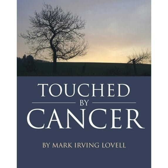 Touched by Cancer (Paperback)