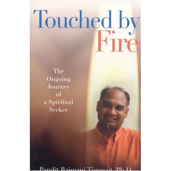 Pre-Owned Touched by Fire: The Ongoing Journey of a Spiritual Seeker (Paperback) 0893892394 9780893892395