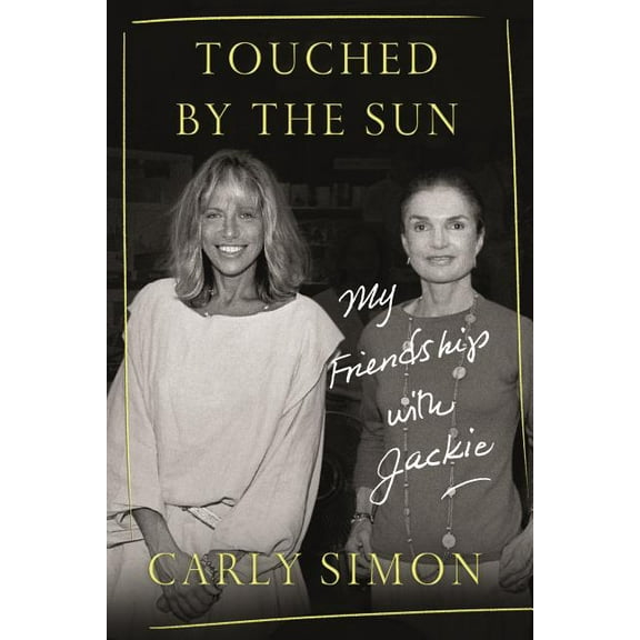 Touched by the Sun : My Friendship with Jackie (Hardcover)