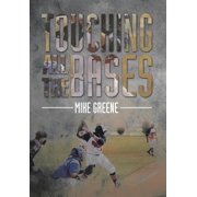 Touching All the Bases A Complete Guide to Baseball Success on and Off the Field, Hardcover
