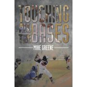 Touching All the Bases A Complete Guide to Baseball Success on and Off the Field, Paperback