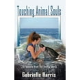 thumbnail image 1 of Touching Animal Souls - Developing Awareness through the Animal World, 1 of 1