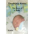thumbnail image 1 of Touching Auras: The Aura of a Baby, (Paperback), 1 of 1