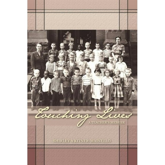 Touching Lives: A Teacher's Memoir, (Paperback)