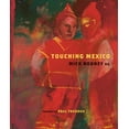thumbnail image 1 of Touching Mexico, (Hardcover), 1 of 1