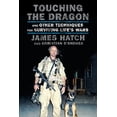 thumbnail image 1 of Pre-Owned Touching the Dragon: And Other Techniques for Surviving Life's Wars (Hardcover) 0451494687 9780451494689, 1 of 1