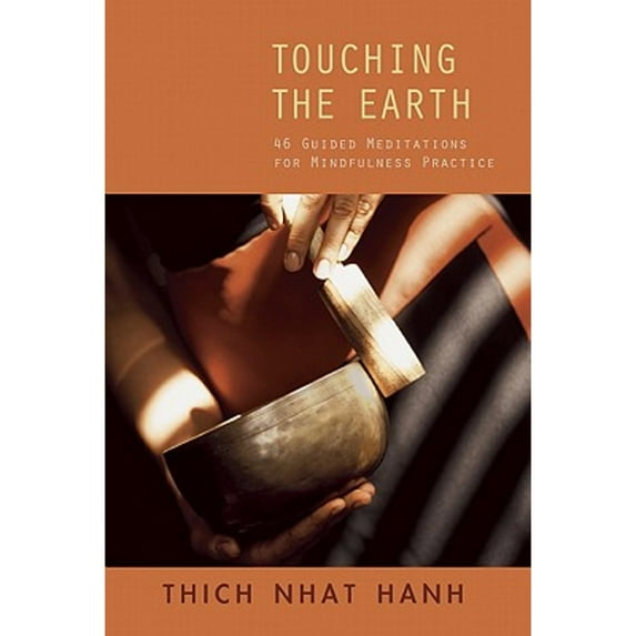 Pre-Owned Touching the Earth: 46 Guided Meditations for Mindfulness Practice (Paperback) 1888375876 9781888375879