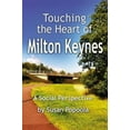 thumbnail image 1 of Touching the Heart of Milton Keynes: A Social Perspective, (Paperback), 1 of 1