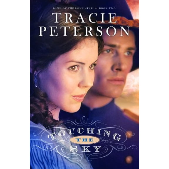 Pre-Owned Touching The Sky (Land of the Lone Star) (Hardcover) 0764210084 9780764210082