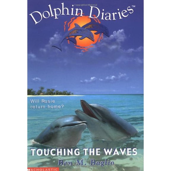 Pre-Owned Touching the Waves Dolphin Diaries 2 Paperback Ben M. Baglio