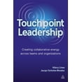 thumbnail image 1 of Touchpoint Leadership: Creating Collaborative Energy Across Teams and Organizations, (Paperback), 1 of 1