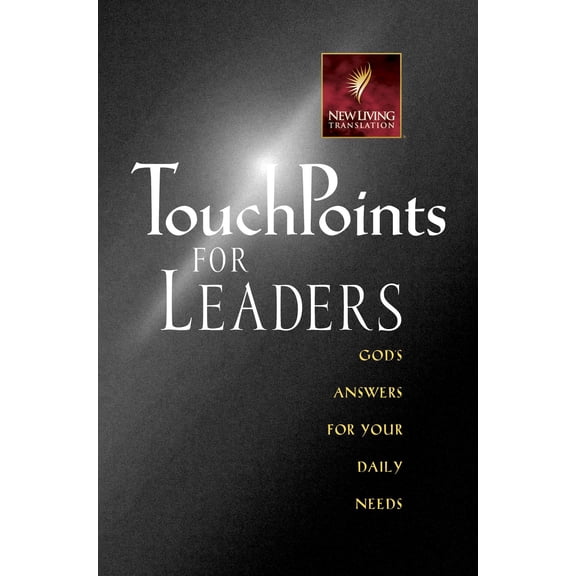 Touchpoints Series: Touchpoints for Leaders: God's Wisdom for Leading in Life, Family, Work, and Ministry (Paperback)