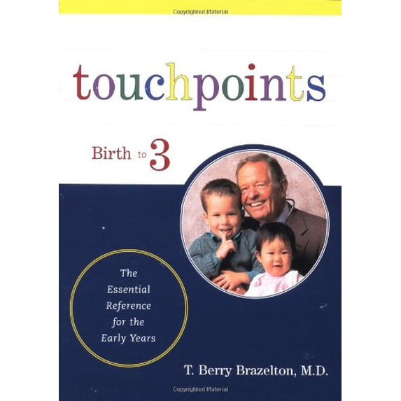 Pre-Owned Touchpoints: Your Child's Emotional and Behavioral Development, Birth to 3 -- The Essential Reference for the Early Years (Paperback) 020162690X 9780201626902