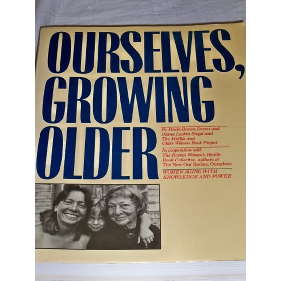 Pre-Owned Touchstone Book: Ourselves, Growing Older : Women Aging with Knowledge and Power (Paperback)