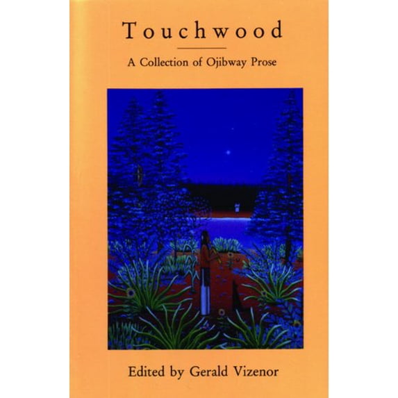 Pre-Owned Touchwood: A Collection of Ojibway Prose (Paperback) 0898230918 9780898230918