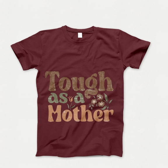 Tough As A Mother T-shirt, Mothers Day Shirt, Funny Mom Tshirt, Retro Mother's Day Gift, Aesthetic Mama Crewneck, Mother's Day Tee