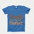 thumbnail image 1 of Tough As A Mother T-shirt, Mothers Day Shirt, Funny Mom Tshirt, Retro Mother's Day Gift, Aesthetic Mama Crewneck, Mother's Day Tee, 1 of 7