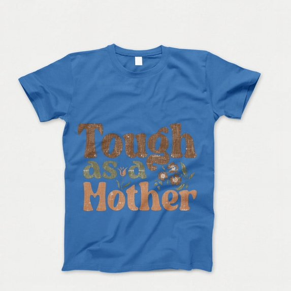 Tough As A Mother T-shirt, Mothers Day Shirt, Funny Mom Tshirt, Retro Mother's Day Gift, Aesthetic Mama Crewneck, Mother's Day Tee