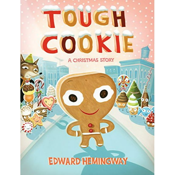 Pre-Owned Tough Cookie: A Christmas Story (Hardcover) 1627794417 9781627794411