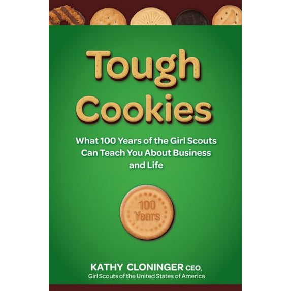 Pre-Owned Tough Cookies: Leadership Lessons from 100 Years of the Girl Scouts Paperback
