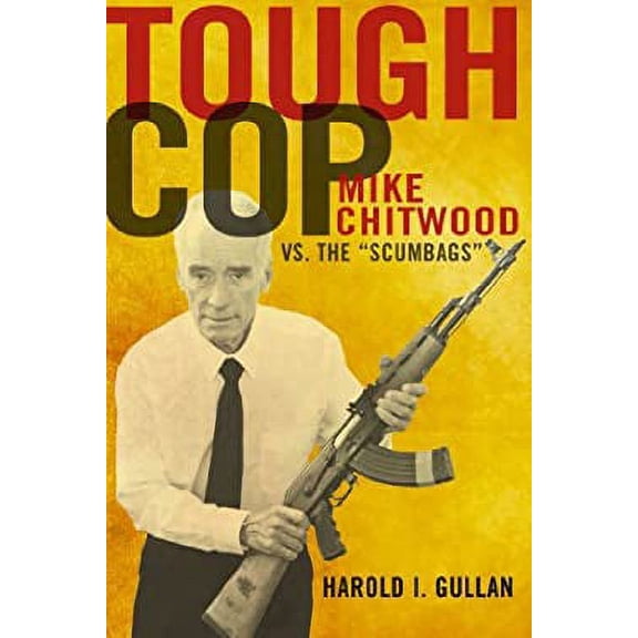 Pre-Owned Tough Cop : Mike Chitwood vs. The ¿Scumbags¿ 9781933822778