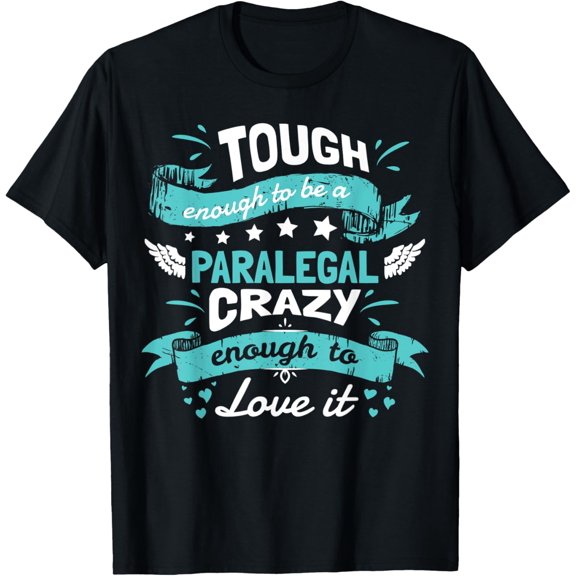 Tough Enough Paralegal Funny Quote T-Shirt
