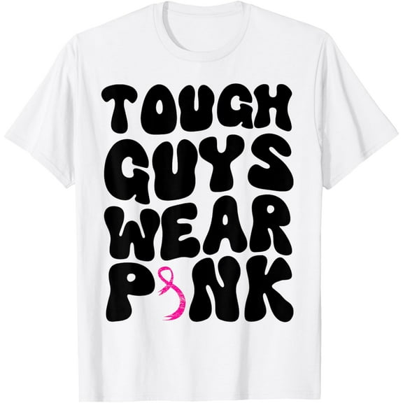 Tough Guys Wear Pink Breast Cancer Awareness T-ShirtMen and women, White T-shirt, size: Extra large