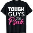 thumbnail image 1 of Tough Guys Wear Pink Ribbon Breast Cancer Awareness Month T-Shirt, 1 of 4