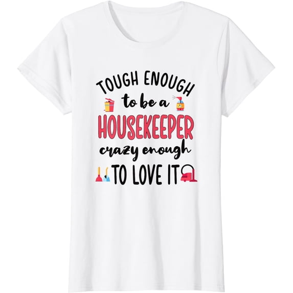 Tough Housekeeper Funny Cleaning Lover Housekeeping T-Shirt