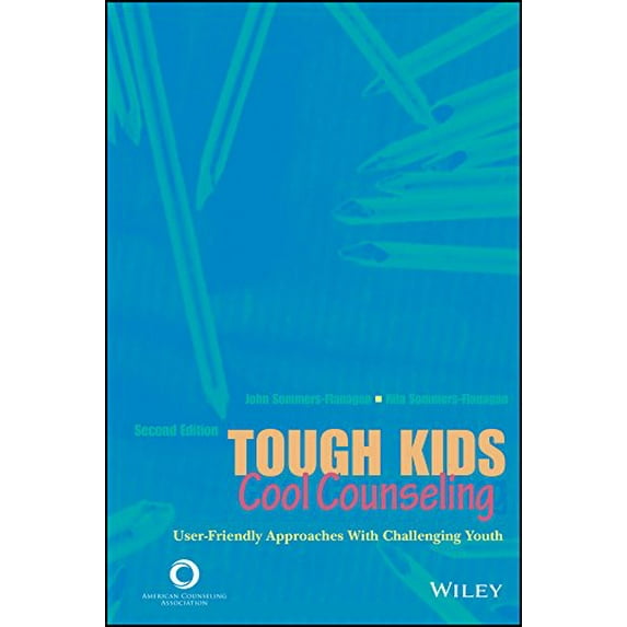 Pre-Owned Tough Kids, Cool Counseling: User-Friendly Approached with Challenging Youth, 9781556202742, 1556202741, Paperback, 2 edition
