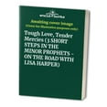 thumbnail image 1 of Pre-Owned Tough Love, Tender Mercies (3 SHORT STEPS IN THE MINOR PROPHETS - ON THE ROAD WITH LISA HARPER) (Hardcover) 0739461613 9780739461617, 1 of 1